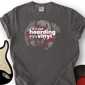 Hoarding Vinyl T-Shirt