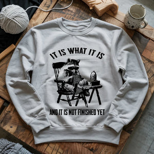 Not Finish Yet Sweatshirt