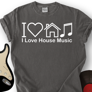 I Love House Music T-Shirt