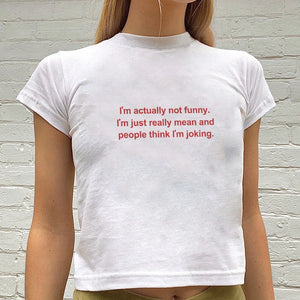 I'm Actually Not Funny Tee