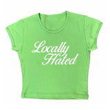 Locally Hated Cropped Tee