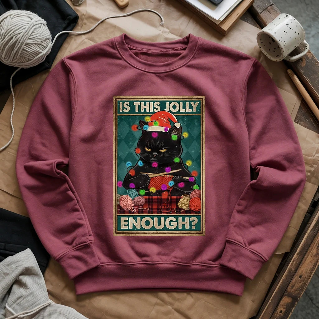 Is This Jolly Enough Sweatshirt