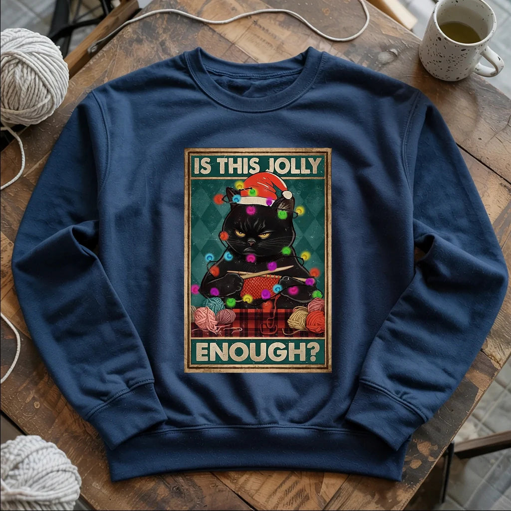 Is This Jolly Enough Sweatshirt