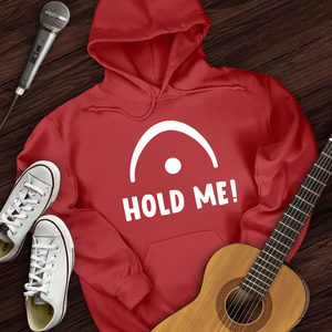 Hold Me Hoodie